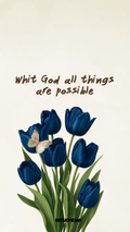 Whit God all things are possible